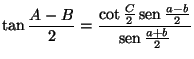 $\displaystyle \tan\frac{A-B}{2}=\frac{\cot\frac{C}{2}\mathop{\rm sen}\nolimits \frac{a-b}{2}}{\mathop{\rm sen}\nolimits \frac{a+b}{2}}$