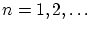 $ n = 1,2,\ldots$