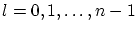 $ l = 0,1,\ldots,n-1$