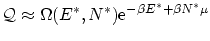 $\displaystyle \mathcal{Q}\approx \Omega(E^*,N^*)
\ensuremath{\mathrm{e}^{-\beta E^* + \beta N^* \mu}} $