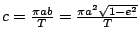 $ c=\frac{\pi ab}{T}=\frac{\pi a^{2}\sqrt{1-e^{2}}}{T}$