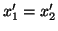 $ x'_{1}=x'_{2}$