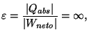 $\displaystyle \varepsilon=\frac{\vert Q_{abs}\vert}{\vert W_{neto}\vert}=\infty,
$