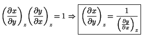 $\displaystyle \left(\frac{\partial x}{\partial y}\right)_{z}\!\left(\frac{\part...
...ial y}\right)_{z}\!=\frac{1}{\left(\frac{\partial y}{\partial x}\right)_{z}\!}}$