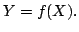 $ Y = f (X).$