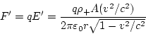 \begin{displaymath}
F'=qE'=\frac{q\rho_{+}A(v^{2}/c^{2})}{2\pi\varepsilon_{0}r\sqrt{1-v^{2}/c^{2}}}
\end{displaymath}