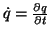 $\dot{q}=\frac{\partial q}{\partial t}$