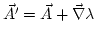 $ \vec{A'}=\vec{A}+\vec{\nabla}\lambda$