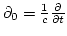 $ \partial_{0}=\frac{1}{c}\frac{\partial}{\partial t}$