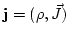 $ \mathbf{j}=(\rho,\vec{J})$